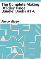 The_Complete_Making_of_Riley_Paige_Bundle